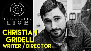 filmstuffs LIVE! Ep 3: Christian Gridelli - Independent Writer / Director; DimeStore Films