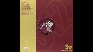 Alex Party - Saturday Night Party