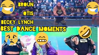 WWE ! BEST FUNNY DANCE MOMENT।OTIS, BECKY LYNCH, BROUN STROWMEN.....................................