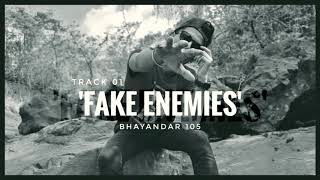 #1 FAKE ENEMIES - Bhayandar 105 Rap Song 2019