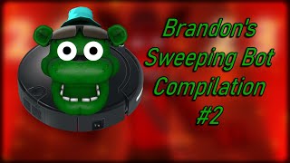 Brandon's Sweeping Bot Compilation [2]