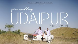 Pre wedding Udaipur 2025 || Ram and Mayuri || Mamta Studio and Films +919828121314