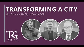 TRG 45 | Catalysts for Transformational Change with Coventry, UK City of Culture