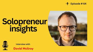 Thriving as a full-time writer: Solopreneur insights with David Mcilroy