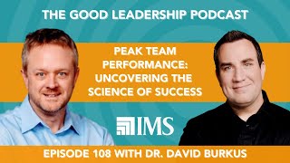 Peak Team Performance with Dr. David Burkus & Charles Good | TGLP #108