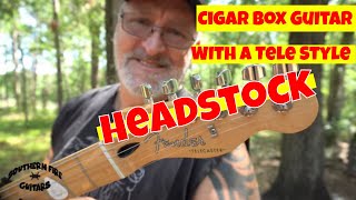 Redneck Fancy Cigar Box Guitar with a Telecaster HEADSTOCK