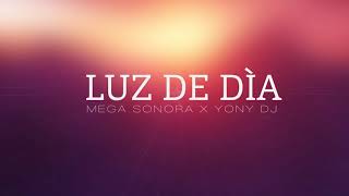 LUZ DE DIA - LA MEGA SONORA - YONY DJ