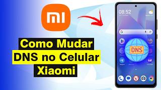 Como Mudar DNS no Celular Xiaomi (Atualizado 2026)