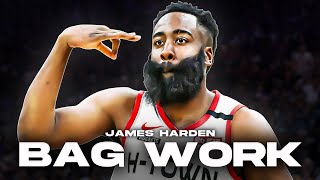 Bag Work: James Harden