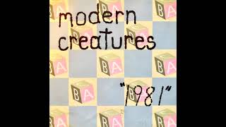 Modern Creatures - 1981 (Full EP)