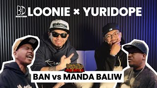 LOONIE × YURIDOPE | BREAK IT DOWN: Rap Battle Review E332 | FLIPTOP: BAN vs MANDA BALIW
