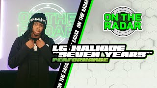 LG Malique "7 Years" On The Radar Live Performance