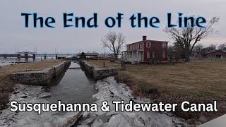 End of the Line ~ Susquehanna & Tidewater Canal