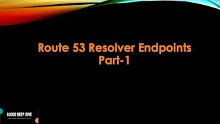 Route53 Resolver Endpoints | Part-1 | Hybrid DNS | Route 53 Resolver | Forwarding Rules | DEMO