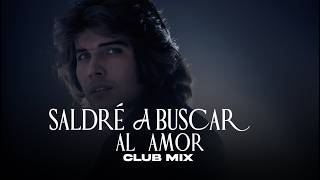 SALDRÉ A BUSCAR AL AMOR (Club Dance Version)