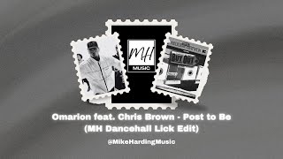 Omarion feat. Chris Brown - Post to Be (MH Dancehall Lick Edit)
