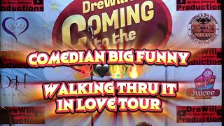 COMEDIAN BIG FUNNY 🔥🎤🔥 WALKING THRU IT IN LOVE TOUR KANSAS CITY
