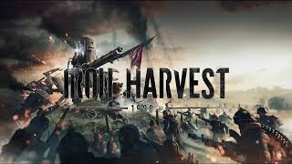 Iron Harvest - 05  Iron And Oil