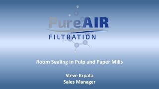 Room Sealing in Pulp and Paper Mills Webinar