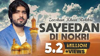 Syedaan Di Nokri Zeeshan Rokhri | Official Video | New Qaseeda 2019