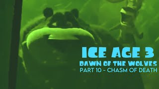 "Ice Age 3: Dawn of the Wolves" Part 10 - Chasm of Death
