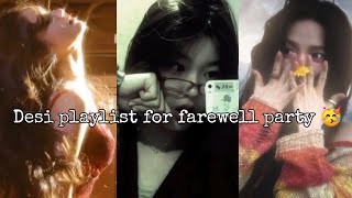 Desi playlist for farewell party 🥳🎉 