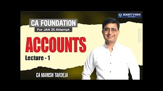 CA Foundation Accounts LIVE Batch Demo Class 1 I CA Manish Tardeja for Jan 25 / May 25 & onward Exam
