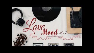 Love Mood Vol. 2 ( Delightful Tamil Songs Collections ) | Tamil melodies Hits