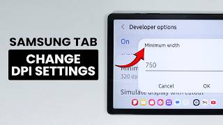How to Change DPI on Samsung Tab - DPI Settings