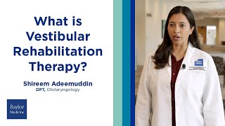 What is Vestibular Rehabilitation Therapy? | Dr. Shireen Azeemuddin