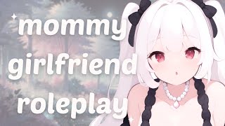 ♡ mommy GF roleplay ASMR | ♡