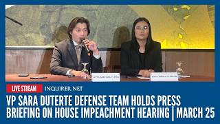 LIVE: VP Sara Duterte defense team holds press briefing on House impeachment hearing | March 25
