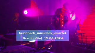 Brainhack Musicbox Quartet - live in Otel 19.06.2024
