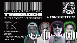 October 2025 Post-Party Podcast - TIMEKODE