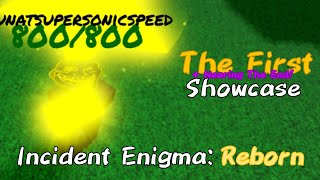 The First (+ Nearing The End) Showcase | Incident Enigma: Reborn