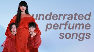 Underrated Perfume Songs
