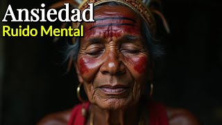 Sana la Ansiedad y Ruido Mental 🌿 Música Chamánica para Calmar la Mente 😌 Descanso Mental Profundo