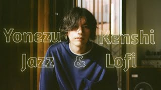 [Winter/Autumn Playlist] 米津玄師 Kenshi Yonezu lofi jazz | 걷고 생각하고 살아갑니다