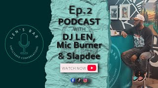 Slap Dee Opens Up About His Upcoming EP with Dizmo, Family, and His Love for HipHop | Len's Bar Ep.2