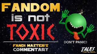 Fandom Is Not TOXIC