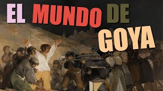 EL MUNDO QUE PINTÓ GOYA