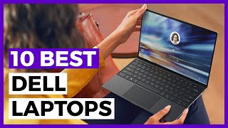 10 Best Dell Laptops of 2025 - Which Series of Dell is Good?