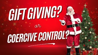 Abuser Gift Manipulation at the Holidays