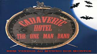 Cadaveric Hotel "The one man band" - Bem vindo ao mundo dos mortos (Jaraguá do Sul)