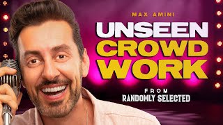 Unseen Crowd Work From Comedy Special | Max Amini | Standup Comedy