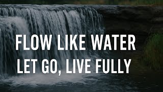 Flow Like Water: Achieve Your Goals with Ease and Grace