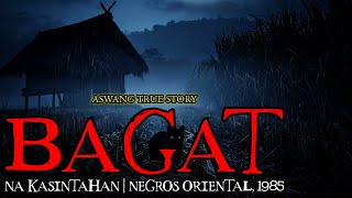 BAGAT NA KASINTAHAN, NEGROS ORIENTAL 1985 - ASWANG TRUE STORY