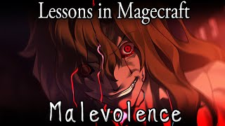 Lessons in Magecraft 65 - Malevolence