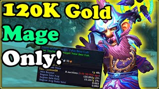 120k Gold Farm! MAGE Only In WoW Dragonflight