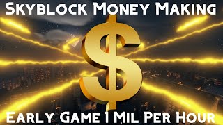 EFFECTIVE EARLY GAME MONEY MAKING METHODS!!! Hypixel Skyblock